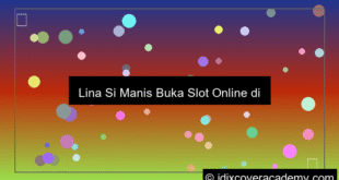 Lina Si Manis Buka Slot Online Di Uks