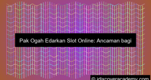 Pak Ogah Edarkan Slot Online Ke Anak Sma
