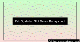 Pak Ogah Gunakan Slot Demo Untuk Anak Sma