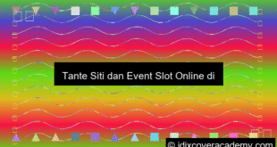 Tante Siti Buat Event Slot Online Di Kampus