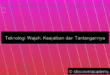 Teknologi Wajah